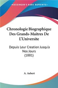 Chronologie Biographique Des Grands-Maitres De L'Universite