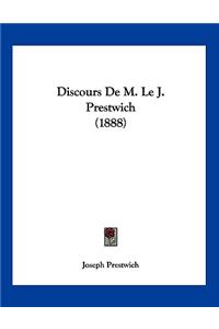 Discours De M. Le J. Prestwich (1888)