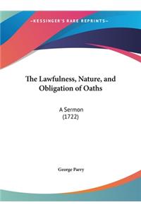 The Lawfulness, Nature, and Obligation of Oaths