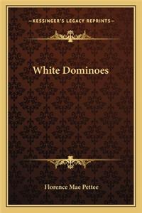 White Dominoes