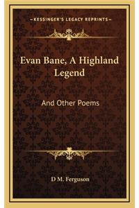 Evan Bane, a Highland Legend