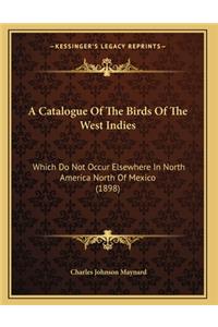 A Catalogue Of The Birds Of The West Indies