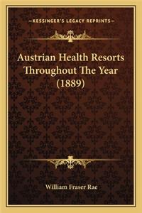 Austrian Health Resorts Throughout the Year (1889)