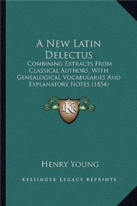 A New Latin Delectus