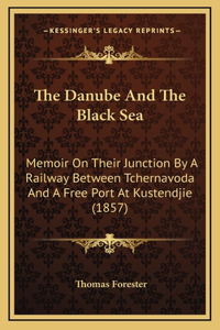 Danube And The Black Sea