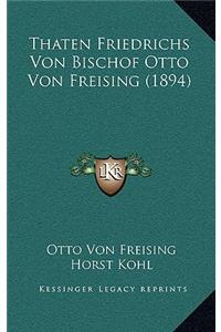 Thaten Friedrichs Von Bischof Otto Von Freising (1894)