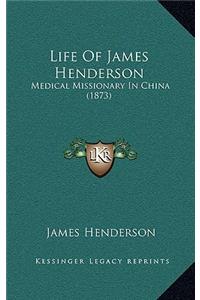 Life Of James Henderson