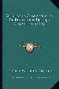 Succincta Commentatio De Pleuritide Ejusque Curatione (1759)