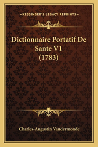 Dictionnaire Portatif De Sante V1 (1783)