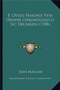 P. Ovidii Nasonis Vita Ordine Chronologico Sic Delineata (1708)
