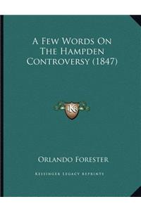 A Few Words On The Hampden Controversy (1847)