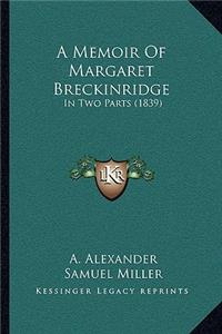 A Memoir Of Margaret Breckinridge