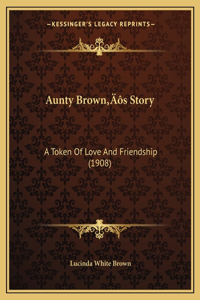 Aunty Brown's Story