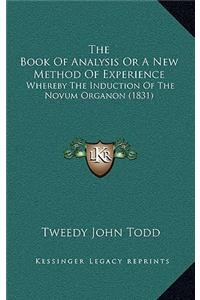 The Book Of Analysis Or A New Method Of Experience