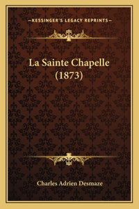 Sainte Chapelle (1873)