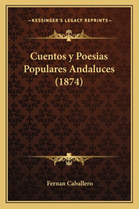 Cuentos y Poesias Populares Andaluces (1874)