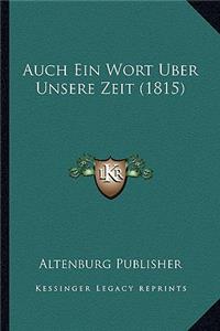 Auch Ein Wort Uber Unsere Zeit (1815)