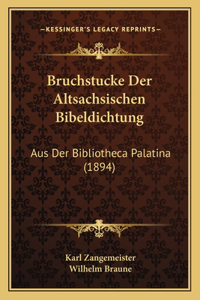 Bruchstucke Der Altsachsischen Bibeldichtung