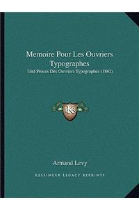 Memoire Pour Les Ouvriers Typographes