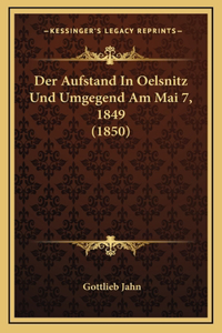 Der Aufstand In Oelsnitz Und Umgegend Am Mai 7, 1849 (1850)