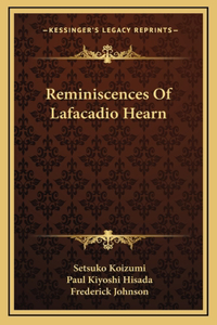 Reminiscences Of Lafacadio Hearn