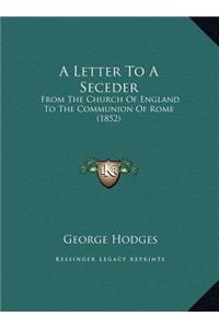 A Letter To A Seceder