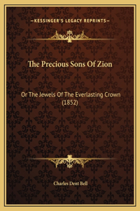 The Precious Sons Of Zion