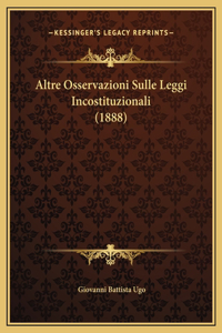 Altre Osservazioni Sulle Leggi Incostituzionali (1888)