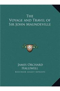 The Voyage and Travel of Sir John Maundeville