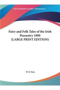 Fairy and Folk Tales of the Irish Peasantry 1890 (LARGE PRINT EDITION)