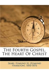 The fourth Gospel, the heart of Christ