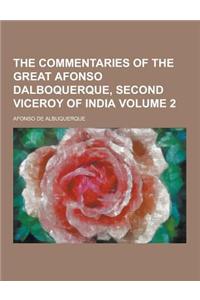 The Commentaries of the Great Afonso Dalboquerque, Second Viceroy of India Volume 2