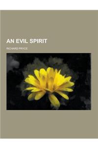 An Evil Spirit