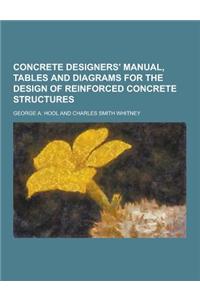 Concrete Designers' Manual, Tables and Diagrams for the Design of Reinforced Concrete Structures