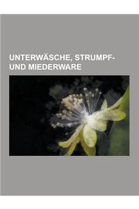 Unterwasche, Strumpf- Und Miederware: Bustenhalter, Korsett, Strumpfhose, Unterwasche, Reizwasche, Kompressionsstrumpf, Netzstrumpf, Slip, Unterhose,