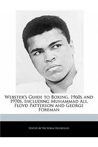 Webster's Guide to Boxing, 1960s and 1970s, Including Muhammad Ali, Floyd Patterson and George Foreman