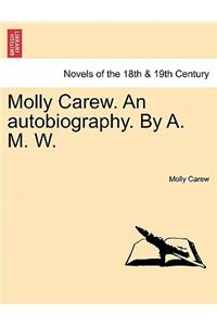 Molly Carew. an Autobiography. by A. M. W.