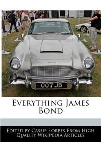 Everything James Bond