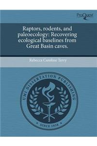 Raptors, Rodents, and Paleoecology