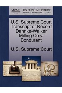 U.S. Supreme Court Transcript of Record Dahnke-Walker Milling Co V. Bondurant