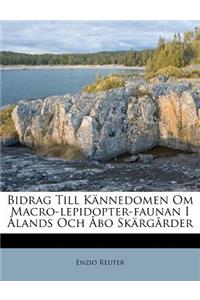 Bidrag Till Kannedomen Om Macro-Lepidopter-Faunan I Alands Och Abo Skargarder