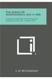 Jubilee of Independence, July 4, 1826