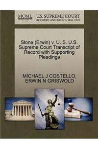 Stone (Erwin) V. U. S. U.S. Supreme Court Transcript of Record with Supporting Pleadings