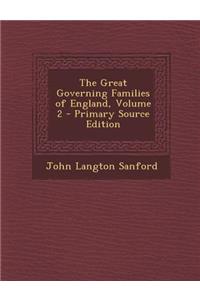 The Great Governing Families of England, Volume 2