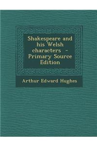 Shakespeare and His Welsh Characters