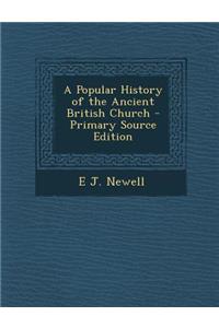A Popular History of the Ancient British Church