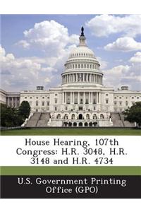House Hearing, 107th Congress: H.R. 3048, H.R. 3148 and H.R. 4734