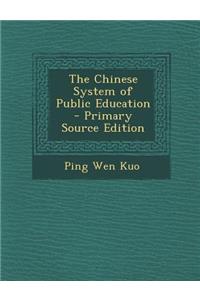 The Chinese System of Public Education