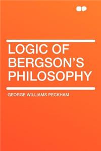 Logic of Bergson's Philosophy