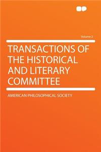 Transactions of the Historical and Literary Committee Volume 2